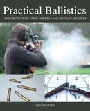 Practical Ballistics : An Introductory Guide for Rifle and Shotgun Shooters-9781847977373