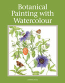 Botanical Painting with Watercolour-9781847978004