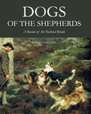 Dogs of the Shepherds : A Review of the Pastoral Breeds-9781847978080