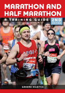 The Marathon and Half Marathon : A Training Guide - Second Edition-9781847978288