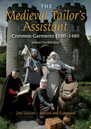 The Medieval Tailor's Assistant : Common Garments 1100-1480-9781847978349