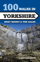100 Walks in Yorkshire - West Riding and the Dales : West Riding and the Dales-9781847979094