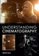 Understanding Cinematography-9781847979919