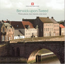 Berwick-upon-Tweed : Three places, two nations, one town-9781848020290