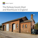 The Railway Goods Shed and Warehouse in England-9781848023284