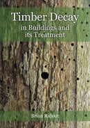 Timber Decay in Buildings and its Treatment-9781848025394