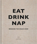 Eat, Drink, Nap : Bringing the House Home-9781848094116