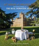 At Home at Highclere : Entertaining at The Real Downton Abbey-9781848095205