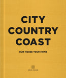 City Country Coast : Our House Your Home-9781848095342