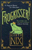 Frogkisser! : A Magical Romp of a Fairytale-9781848126015