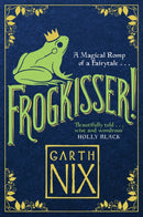 Frogkisser! : A Magical Romp of a Fairytale-9781848126374