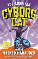 Cyborg Cat and the Masked Marauder-9781848128507