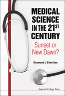 Medical Science in the 21st Century