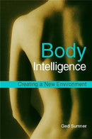 Body Intelligence : Creating a New Environment-9781848190269