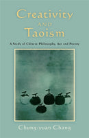 Creativity and Taoism : A Study of Chinese Philosophy, Art and Poetry-9781848190504