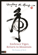 Embrace Tiger, Return to Mountain : The Essence of Tai Ji-9781848190528