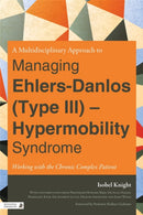 A Multidisciplinary Approach to Managing Ehlers-danlos Type III - Hypermobility Syndrome