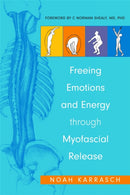 Freeing Emotions and Energy Through Myofascial Release-9781848190856