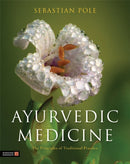 Ayurvedic Medicine : The Principles of Traditional Practice-9781848191136