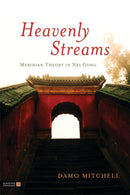 Heavenly Streams : Meridian Theory in Nei Gong-9781848191167