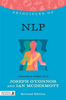 Principles of NLP : What it is, how it works, and what it can do for you-9781848191617