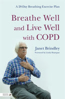 Breathe Well and Live Well with COPD : A 28-Day Breathing Exercise Plan-9781848191648