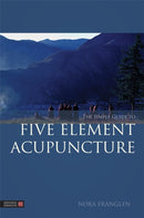 The Simple Guide to Five Element Acupuncture-9781848191860