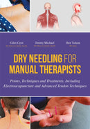 Dry Needling for Manual Therapists : Points, Techniques and Treatments, Including Electroacupuncture and Advanced Tendon Techniques-9781848192553