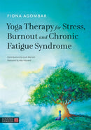 Yoga Therapy for Stress, Burnout and Chronic Fatigue Syndrome-9781848192775