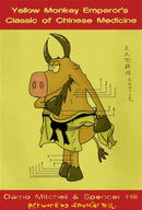 The Yellow Monkey Emperor's Classic of Chinese Medicine-9781848192867