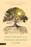 Yoga Therapy as a Creative Response to Pain-9781848193567