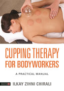 Cupping Therapy for Bodyworkers : A Practical Manual-9781848193574