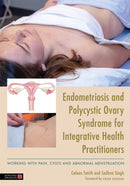 Endometriosis and PCOS for Integrative Health Practitioners