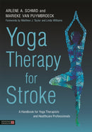 Yoga Therapy for Stroke : A Handbook for Yoga Therapists and Healthcare Professionals-9781848193697