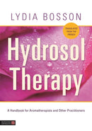 Hydrosol Therapy : A Handbook for Aromatherapists and Other Practitioners-9781848194236