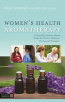 Women's Health Aromatherapy : A Clinically Evidence-Based Guide for Nurses, Midwives, Doulas and Therapists-9781848194250