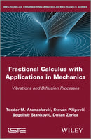 Fractional Calculus with Applications in Mechanics  – Vibrations and Diffusion Processes