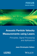 Acoustic Particle Velocity Measurements using Lase rs/ Principles, Signal Processing and Applications