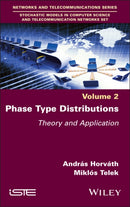 Phase Type Distributions : Theory and Application-9781848219458