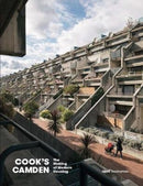 Cook's Camden : The Making of Modern Housing-9781848222045