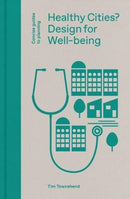 Healthy Cities? : Design for Well-being-9781848223301