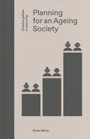 Planning for an Ageing Society-9781848223448