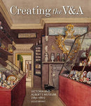 Creating the V&A : Victoria and Albert's Museum (1851-1861)-9781848223493