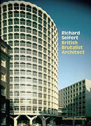Richard Seifert : British Brutalist Architect-9781848223509