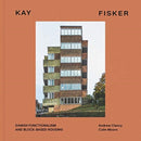Kay Fisker : Danish Functionalism and Block-based Housing-9781848224056