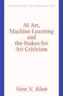 AI Art and the Stakes for Art Criticism-9781848225282