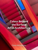 Colour Beyond the Surface: Art in Architecture-9781848225701