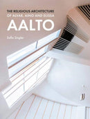 The Religious Architecture of Alvar, Aino and Elissa Aalto-9781848226227