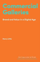 Commercial Galleries : Bricks, Clicks and the Digital Future-9781848226371