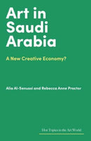 Art in Saudi Arabia : A New Creative Economy?-9781848226395
